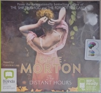 The Distant Hours written by Kate Morton performed by Caroline Lee on MP3 CD (Unabridged)